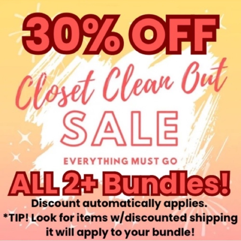 30% OFF 2+ Bundles! New year, new you! Closet Clear Out Sale!